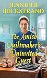 The Amish Quiltmaker's Uninvited Guest