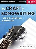 The Craft of Songwriting Music, Meaning, & Emotion Book/Online Audio