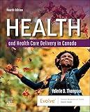 Health and Health Care Delivery in Canada