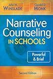 Narrative Counseling in Schools: Powerful & Brief