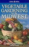 Vegetable Gardening for the Midwest