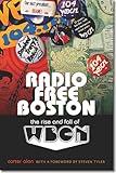 Radio Free Boston: The Rise and Fall of WBCN