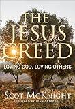 The Jesus Creed: Loving God, Loving Others - 15th Anniversary Edition