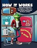 How Things Work Book for Kids: Explore the wonders of thermodynamics and engineering in how gadgets work like Refrigerators, Hair dryer, Toasters, ... them (How Things are Made Book for Kids)