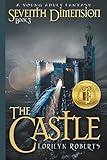 Seventh Dimension - The Castle: A Young Adult Christian Fantasy