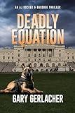 Deadly Equation: An AJ Docker and Banshee Thriller (An AJ Docker Medical Thriller Book 4)