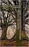 Music Composition Technique Builder, 3rd Edition : Practical Training for Composers (With Daily Routines) (Composing Music Book 2)