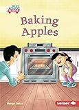 Baking Apples (Plant Life Cycles (Pull Ahead Readers ― Fiction))