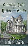 Ghosts, Lore & a House by the Shore: A Mother/Daughter Cozy Mystery (Lily & Cassie By the Sea Mysteries Book 1)