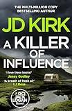 A Killer of Influence: A Scottish Crime Thriller (DCI Logan Crime Thrillers Book 20)