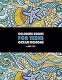 Coloring Books For Teens: Ocean Designs: Zendoodle Sharks, Sea Horses, Fish, Sea Turtles, Crabs, Octopus, Jellyfish, Shells & Swirls; Detailed Designs ... For Older Kids & Teens; Anti-Stress Patterns