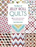 The Best of Jelly Roll Quilts: 25 jelly roll patterns for quick quilting