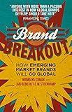 Brand Breakout: How Emerging Market Brands Will Go Global