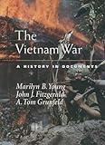 The Vietnam War: A History in Documents (Pages from History)