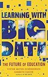 Learning With Big Data (Kindle Single): The Future of Education