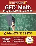 GED Math Prep Book 2024 and 2025: 3 Practice Tests and GED Study Guide [7th Edition]