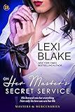 On Her Master's Secret Service (Masters and Mercenaries Book 4)