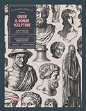 Greek and Roman Sculpture: An Image Archive for Artists and Designers