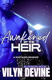 Awakened by the Heir: A SciFi Alien Romance. (Eudoxia Book 1)