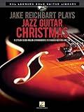 Jake Reichbart Plays Jazz Guitar Christmas: Hal Leonard Solo Guitar Library