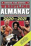 Inside The Ropes Wrestling Almanac: Complete Wrestling Statistics 2020-2021 (The Wrestling Yearbook)