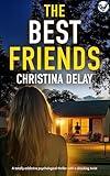 The Best Friends: A totally addictive psychological thriller with a shocking twist