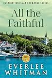 All the Faithful: Christian Romance (Destination Island Romance Series Book 1)