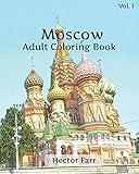 Moscow Coloring Book : Adult Coloring Book Vol.1: Russia Sketches Coloring Book (Wonderful Cities In Europe Series)