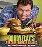 Bobby Flay's Burgers, Fries, and Shakes: A Cookbook