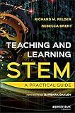 Teaching and Learning Stem: A Practical Guide