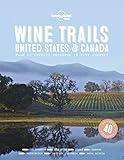 Lonely Planet Wine Trails - USA & Canada (Lonely Planet Food)