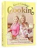 Good Lookin' Cookin': A Year of Meals - A Lifetime of Family, Friends, and Food [A Cookbook]