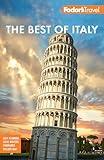 Fodor's Best of Italy: Rome, Florence, Venice & the Top Spots in Between (Full-color Travel Guide)