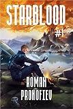 Starblood (Book #1): A Sci Fi Progression Adventure Series