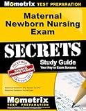 Maternal Newborn Nursing Exam Secrets Study Guide: Maternal Newborn Test Review for the Maternal Newborn Nurse Exam