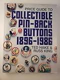 Price Guide to Collectible Pin-Back Buttons, 1896-1986