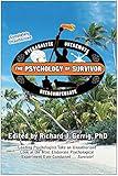 The Psychology of Survivor: Leading Psychologists Take an Unauthorized Look at the Most Elaborate Psychological Experiment Ever Conducted . . . Survivor! (Psychology of Popular Culture)