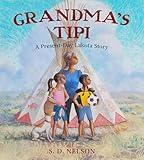 Grandma's Tipi: A Present-Day Lakota Story