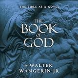 The Book of God: The Bible as Novel