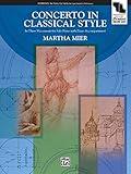 Concerto in Classical Style: In Three Movements for Solo Piano with Piano Accompaniment, Sheet (The Alfred Student Concerto Series)