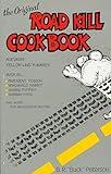 The Original Road Kill Cookbook