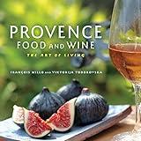 Provence Food and Wine: The Art of Living