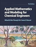 Applied Mathematics and Modeling for Chemical Engineers