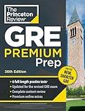 Princeton Review GRE Premium Prep, 36th Edition: 6 Practice Tests + Review & Techniques + Online Tools (Graduate School Test Preparation)