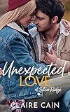 Unexpected Love at Silver Ridge: A Sweet Small Town Romance (Silver Ridge Resort Series Book 1)