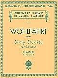 Franz Wohlfahrt - 60 Studies, Op. 45 Complete: Schirmer Library of Classics Volume 2046 (Schirmer's Library of Musical Classics)