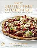 Simply Gluten-Free & Dairy-Free: Breakfasts, Lunches, Treats, Dinners, Desserts