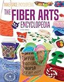 Fiber Arts Encyclopedia (Makerspace Encyclopedias)