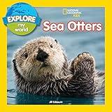 Explore My World Sea Otters