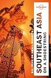 Lonely Planet Southeast Asia on a shoestring (Travel Guide)